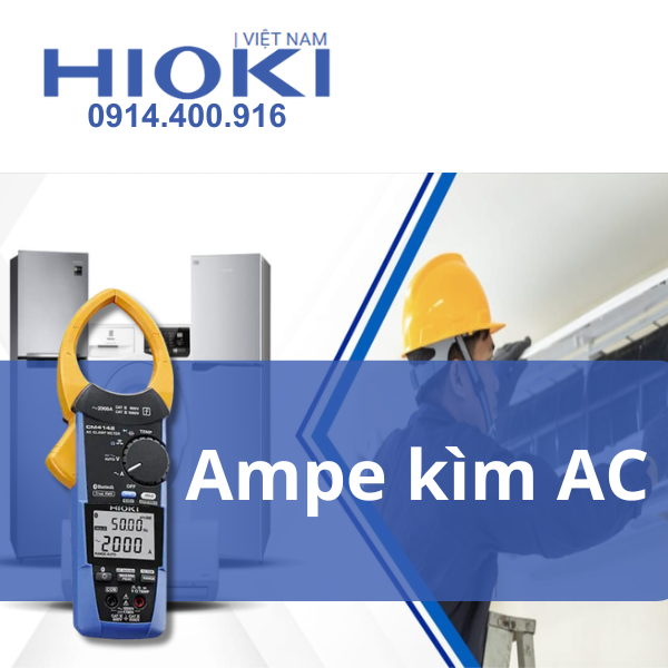 Ampe kìm AC: Trợ thủ đắc lực cho các kỹ thuật viên điện lạnh